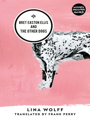 cover image of Bret Easton Ellis and the Other Dogs